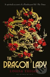 The Dragon Lady - Louisa Treger - kniha z kategorie Společenská beletrie