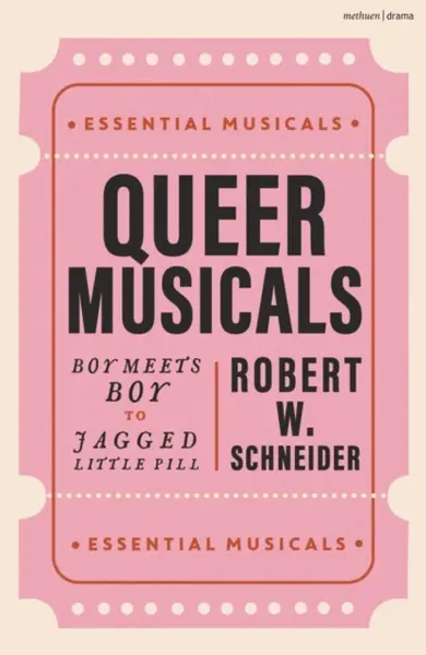 Queer Musicals - Robert W.  Schneider