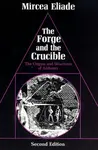 The Forge and the Crucible - Mircea Eliade