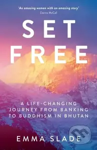 Set Free (A Life-Changing Journey from Banking to Buddhism in Bhutan) - kniha z kategorie Filozofie