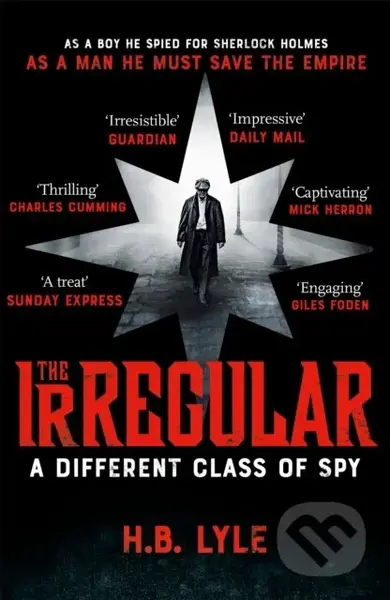 The Irregular: A Different Class of Spy (A captivating spy thriller in the world of Sherlock Holmes) - kniha z kategorie Detektivky, thrillery a…