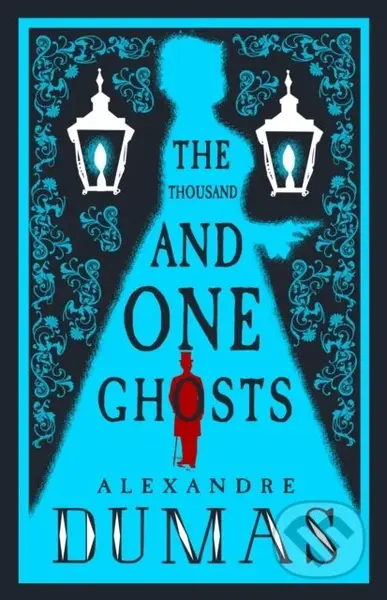 The Thousand and One Ghosts - Alexandre Dumas - kniha z kategorie Společenská beletrie