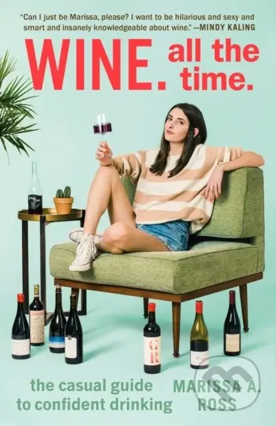 Wine. All the Time (The Casual Guide to Confident Drinking) - kniha z kategorie Zdraví a životní styl