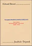 Edvard Beneš. Politická biografie českého demokrata (I.) (poškozená) - Jindřich Dejmek