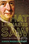 What Linnaeus Saw (A Scientist's Quest to Name Every Living Thing) - kniha z kategorie Pro děti