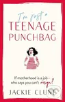 I'm Just a Teenage Punchbag - Jackie Clune - kniha z kategorie Společenská beletrie