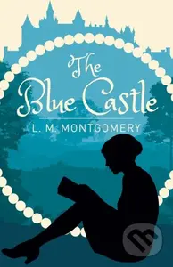 The Blue Castle - L. M. Montgomery - kniha z kategorie Pro děti