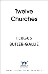 Twelve Churches - Fergus Butler-Gallie