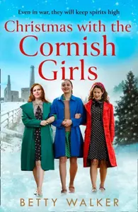 Christmas with the Cornish Girls - Betty Walker