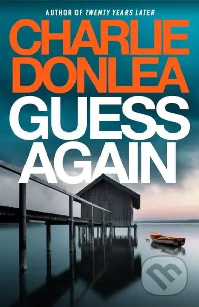 Guess Again (A twisty psychological suspense novel from the internationally bestselling author of Twenty Years Later) - kniha z kategorie Detektivky,…