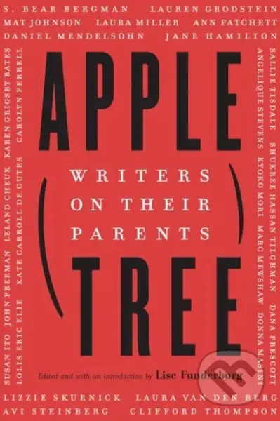 Apple, Tree (Writers on Their Parents) - Lise Funderburg - kniha z kategorie Humanitní a společenské vědy