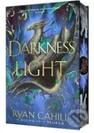 Of Darkness and Light: Signed Collector´s Edition - Ryan Cahill
