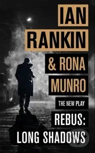 Rebus: Long Shadows (From the iconic #1 bestselling author of A SONG FOR THE DARK TIMES) - kniha z kategorie Drama a divadelní hry
