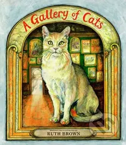 A Gallery of Cats - Ruth Brown - kniha z kategorie Pro děti