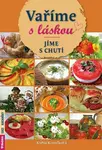 Vaříme s láskou - Jíme s chutí - Květa Korečková