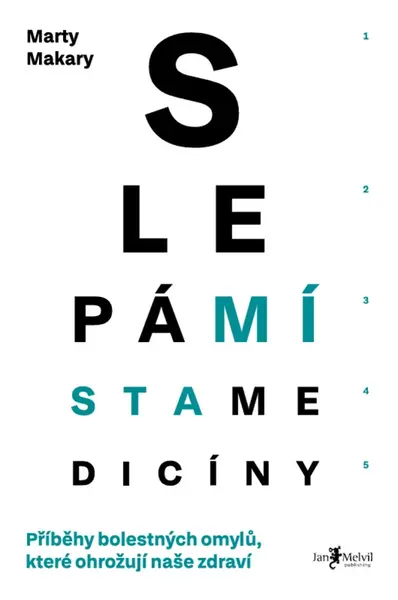 Slepá místa medicíny - Marty Makary