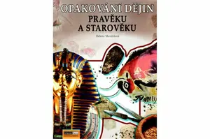 Opakování dějin pravěku a starověku - Zadání - Helena Mandelová