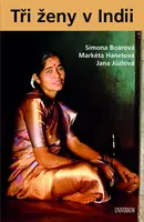 Tři ženy v Indii (poškozená) - Jana Jůzlová, Boarová Simona, Hanelová Markéta