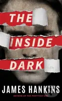 The Inside Dark - James Hankins - kniha z kategorie Thrillery