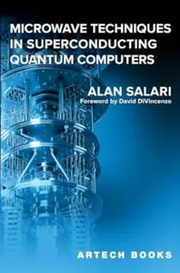 Microwave Techniques in Superconducting Quantum Computers - Alan Salari