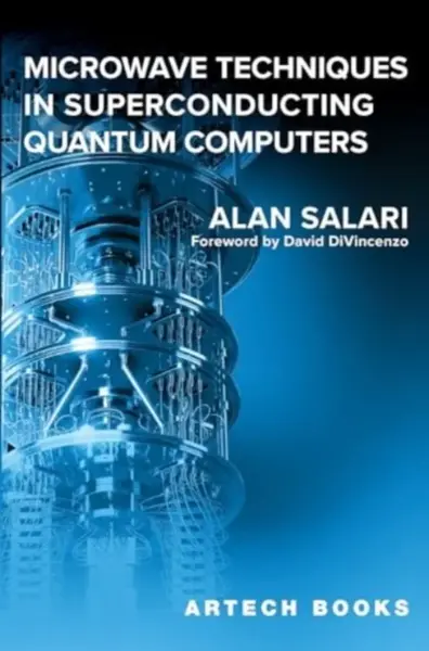 Microwave Techniques in Superconducting Quantum Computers - Alan Salari