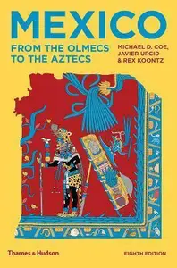 Mexico - Michael D. Coe, Rex Koontz, Javier Urcid
