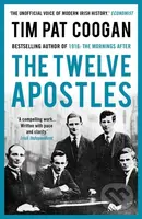 The Twelve Apostles - Tim Pat Coogan - kniha z kategorie Historie