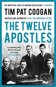 The Twelve Apostles - Tim Pat Coogan - kniha z kategorie Historie