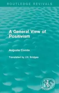 A General View of Positivism - Auguste Comte - kniha z kategorie Humanitní a společenské vědy