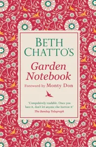 Beth Chatto's Garden Notebook - Beth Chatto