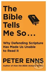 The Bible Tells Me So (Why defending Scripture has made us unable to read it) - kniha z kategorie Detektivky, thrillery a horory