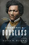 Frederick Douglass (Prophet of Freedom) - David W. Blight - kniha z kategorie Historie
