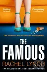 The Famous (The addictive new psychological thriller from the million-copy bestselling author Rachel Lynch) - kniha z kategorie Detektivky, thrillery…