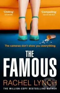 The Famous (The addictive new psychological thriller from the million-copy bestselling author Rachel Lynch) - kniha z kategorie Detektivky, thrillery…