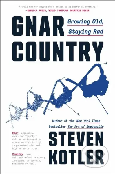 Gnar Country (Growing Old, Staying Rad) - Steven Kotler - kniha z kategorie Odborné a naučné