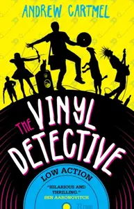 The Vinyl Detective: Low Action (Vinyl Detective 5) - Cartmel Andrew