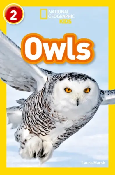 Owls - Laura Marsh, National National Geographic Kids