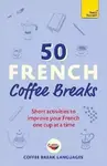 50 French Coffee Breaks - kolektiv autorů