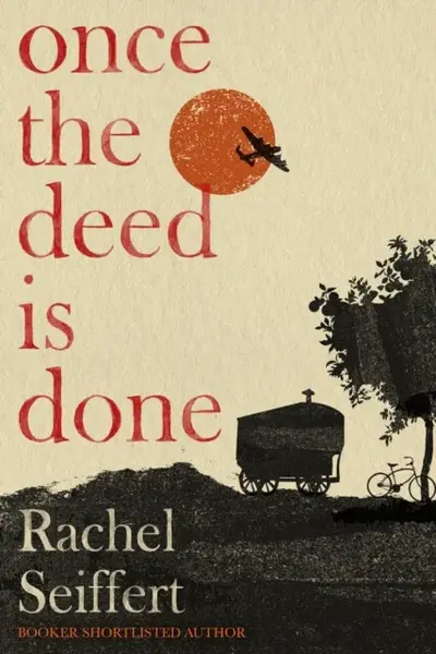 Once the Deed Is Done - Rachel Seiffert