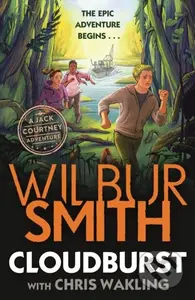 Cloudburst (A Jack Courtney Adventure) - Wilbur Smith - kniha z kategorie Pro děti