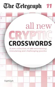The Telegraph: All New Cryptic Crosswords 11 - Telegraph Media Group Ltd
