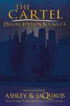 The Cartel Deluxe Edition - Ashley, Jaquavis