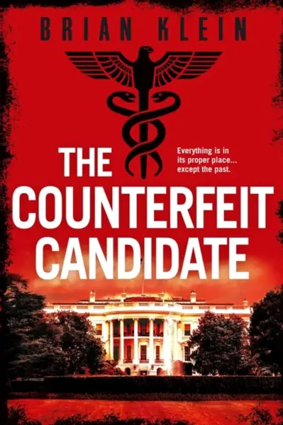 The Counterfeit Candidate - Brian Klein