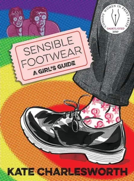 Sensible Footwear: A Girl's Guide - Kate Charlesworth