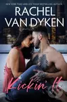 Kickin' It - Rachel Van Dyken - kniha z kategorie Romantika