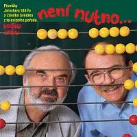 Zdeněk Svěrák, Jaroslav Uhlíř – Neni nutno... CD