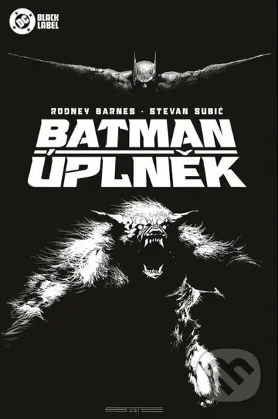 Batman - Úplněk (Black Label) (Komiks se pyšní speciální obálkou, která ve tmě svítí!) - kniha z kategorie Komiksy