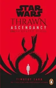 Star Wars: Thrawn Ascendancy: Greater Good - Timothy Zahn