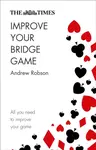 The Times Improve Your Bridge Game - Robson Andrew, The Times Mind Games