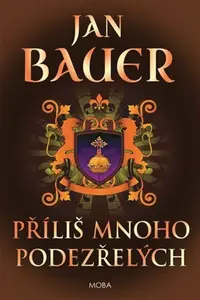 Příliš mnoho podezřelých - Jan Bauer
